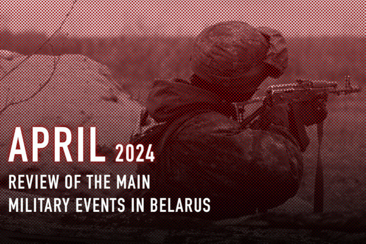 Military activity in Belarus in April 2024. Briefly